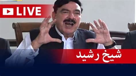 LIVE Sheikh Rasheed Holds Important Press Conference GEO NEWS YouTube