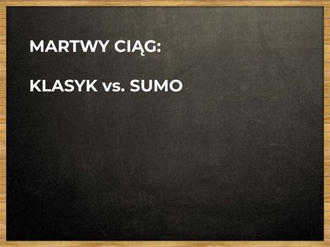 Martwy ciąg klasyk vs sumo BLOG KIERUNEKTRENER PL