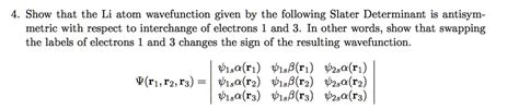 Show that the Li atom wavefunction given by the following Slater ...