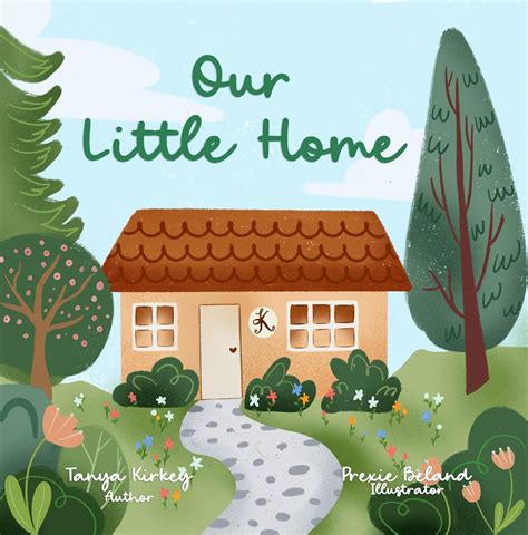 Our Little Home Ebook Kirkey Tanya Beland Prexie