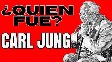 Quien Fue Carl Gustav Jung Youtube