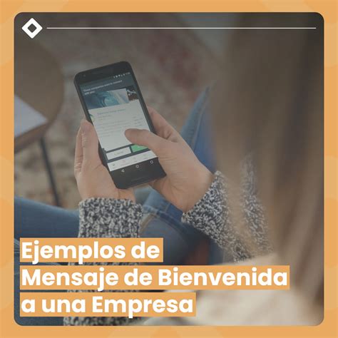 Ejemplos De Mensaje De Bienvenida A Una Empresa Para Nuevos Clientes Y