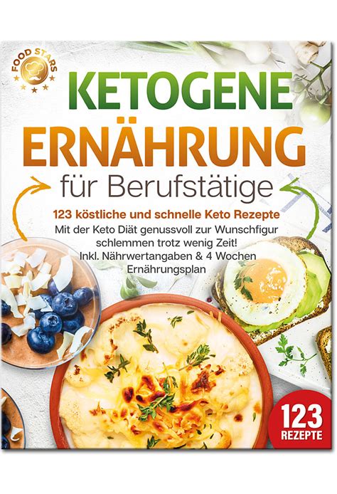 Ketogene Ernährung für Berufstätige 123 köstliche und schnelle Keto