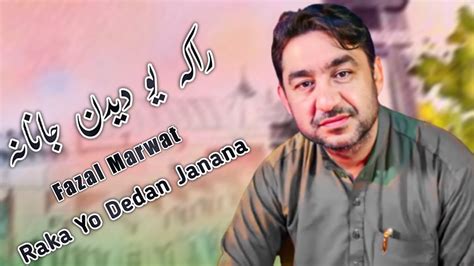 Pashto New Songs 2022 Raka Yo Dedan Janana Fazal Marwat New Song