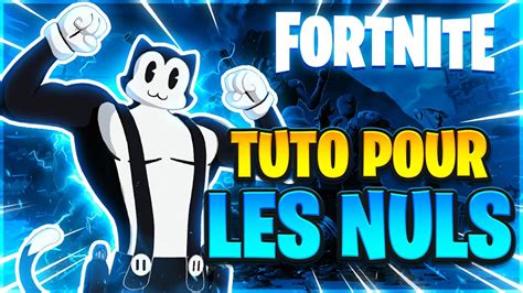 Fortnite Tuto Pour Les Nuls Youtube