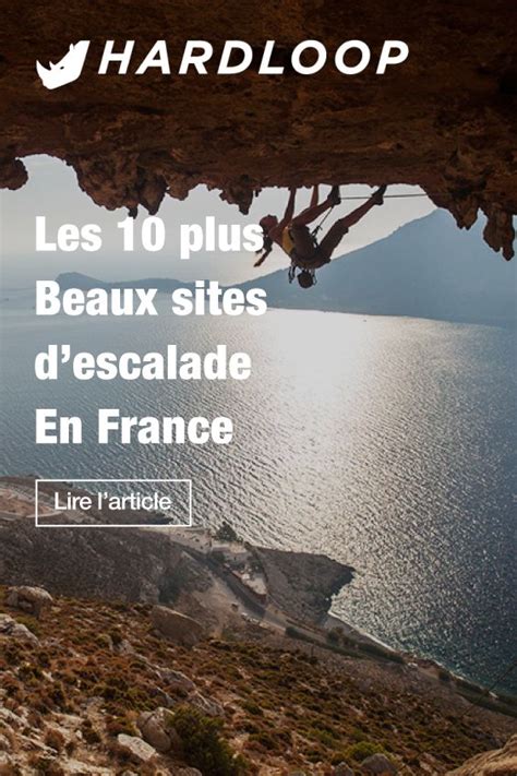 Les Plus Beaux Sites D Escalade En France France Natural