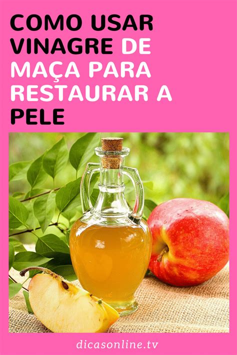 Vinagre de maça para a pele como usar Vinagre de maçã Vinagre Maçã