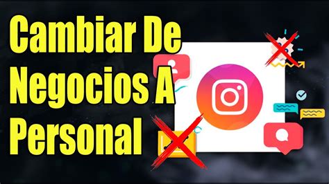 Como Cambiar Mi Cuenta De Instagram De Negocios A Personal Youtube