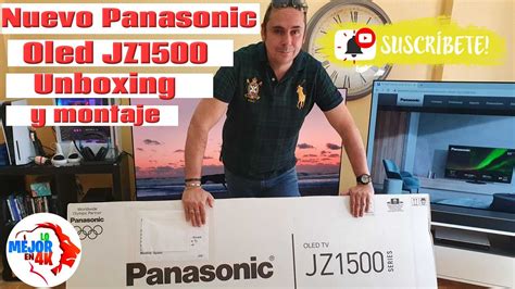 Ya La Tenemos Oled Panasonic Jz Unboxing Y Montaje Youtube