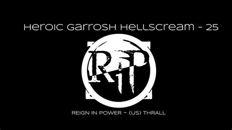 Garrosh Hellscream 25 Man Heroic Disc PoV YouTube