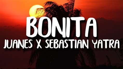 Sebastian Yatra Juanes Bonita Letra Lyrics Youtube