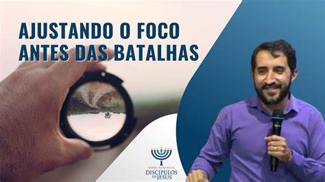 Ajustando o foco antes das batalhas Deuteronômio 20 1 4 02 07 2023