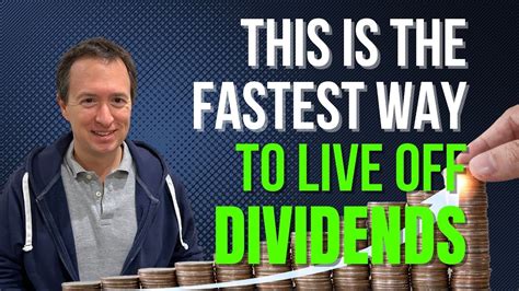 The FASTEST Way To Live Off Dividends A Proven Strategy For Financial