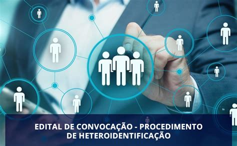 Edital de convocação Procedimento de Heteroidentificação Conselho