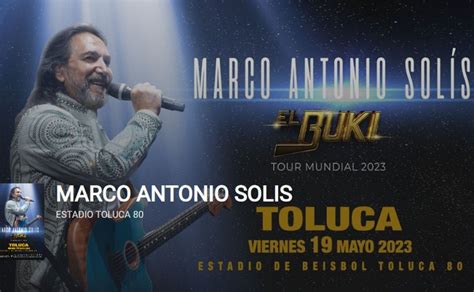 Puntos De Venta De Boletos Para Concierto De Marco Antonio Solís En Toluca