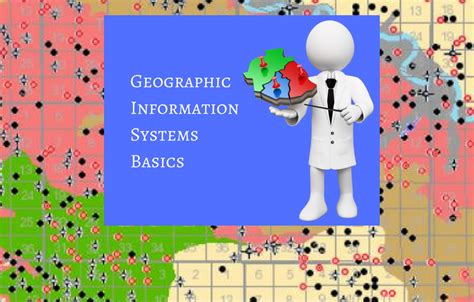 Geographic Information Systems Gis Basics