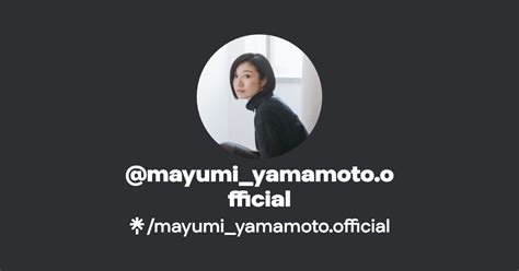 Mayumiyamamotoofficial Twitter Instagram Linktree