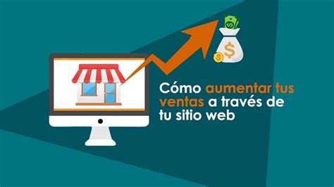 Cómo aumentar tus ventas a través de tu sitio web