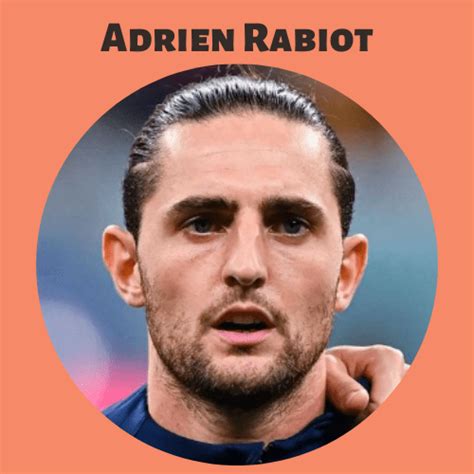 Adrien Rabiot Biography Wiki Height Age Net Worth And More