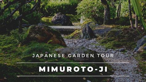 Kyoto Japanese Garden Tour Mimuroto Ji Temple In Uji Japan Youtube