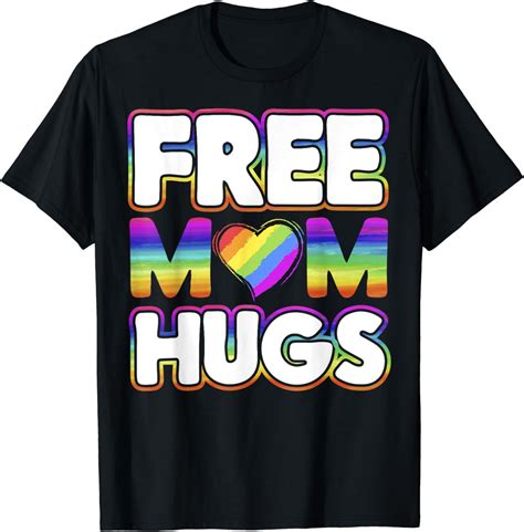 Gay Pride Mom Lgbtq Gift Design For Free Mom Hugs T Shirt Graphic Letter Print T Shirt