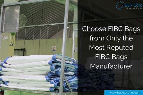 Choose FIBC Bags from Only the Most Reputed FIBC Bags Manufacturer