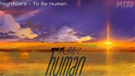 Nightcore To Be Human Lyrics 8d🎧🎧🎧 Youtube