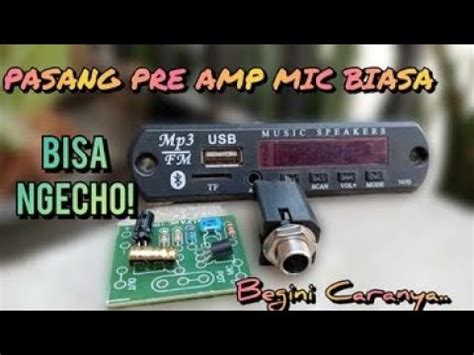 Cara Pasang Pre Mic Biasa Bisa NGECHO Pada Amplifier YouTube