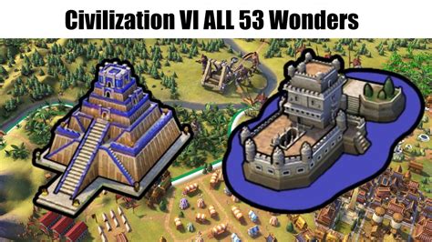 Civ 6 All 53 Wonders March 2021 Update Youtube