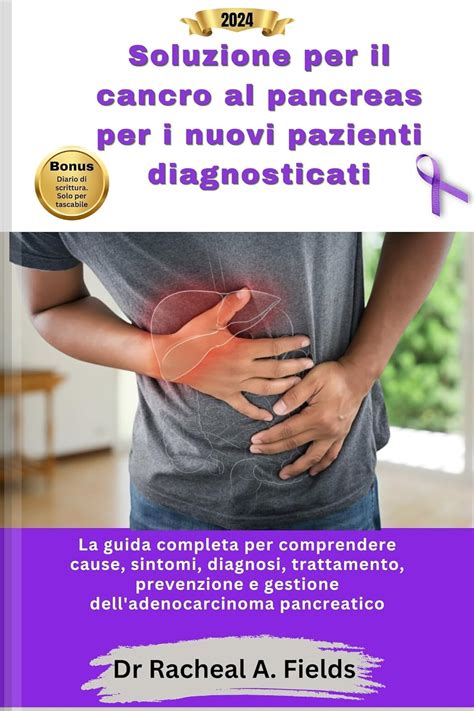 Soluzione Per Il Cancro Al Pancreas Per I Nuovi Pazienti Diagnosticati