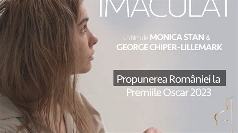 Filmul Imaculat este propus de România la Premiile Oscar 2023