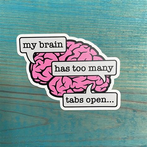 My Brain Has Too Many Tabs Open Sticker Etsy