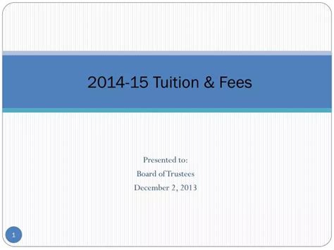 Ppt 2014 15 Tuition And Fees Powerpoint Presentation Free Download Id 1684403