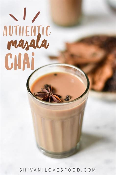 Masala Chai Indian Spiced Tea Shivani Loves Food Recipe Masala Chai Chai Recipe Tea