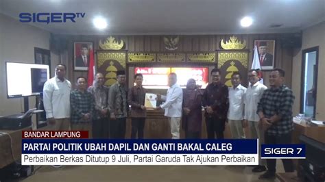 Partai Politik Ubah Dapil Dan Ganti Bakal Caleg Youtube