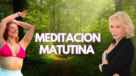 Escucha Esta Poderosa Meditaci N Todas Las Ma Anas Louise Hay Youtube