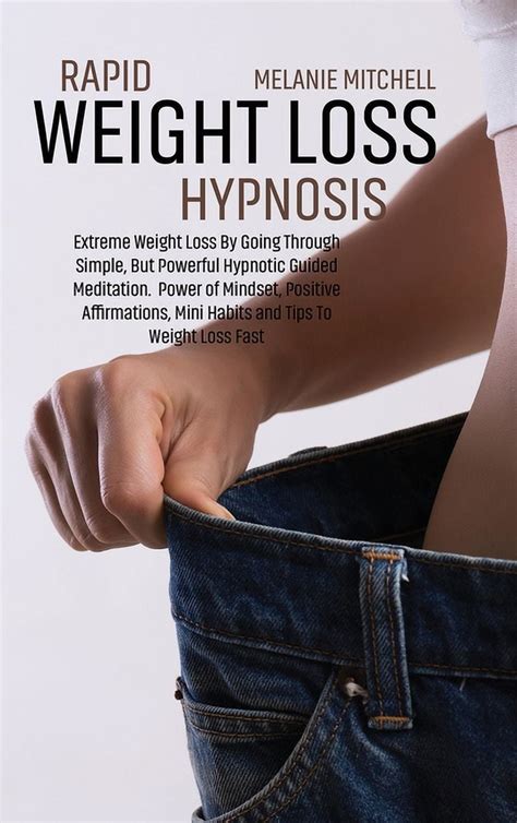 Rapid Weight Loss Hypnosis Extreme Weight Loss By Going Through