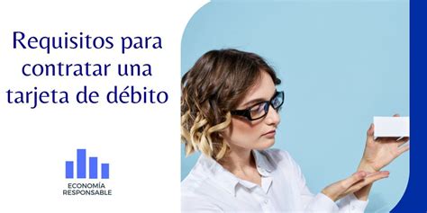 Conoces los requisitos para contratar una tarjeta de crédito