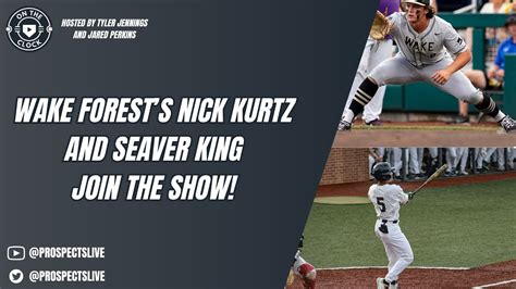 On The Clock Wake Forest S Nick Kurtz And Seaver King Join The Show