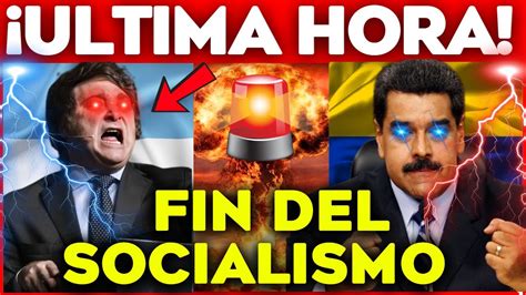 ULTIMA HORA MILEI DECLARA LA GUERRA A MADURO FIN DEL SOCIALISMO EN