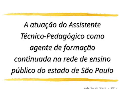 Ppt Val Ria De Souza See Cenp A Atua O Do Assistente T Cnico