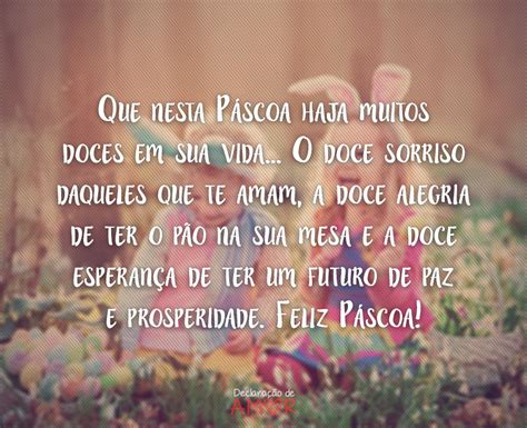 Que nesta Páscoa haja muitos doces Frases de Páscoa Declaração de Amor