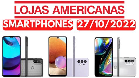 Celulares Em Promo O Lojas Americanas Ofertas De Hoje Smartphones