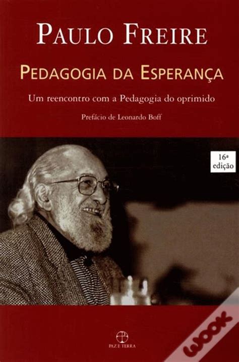 Pedagogia Da Esperanca - Pedagogia da Esperança de Paulo Freire - Livro - WOOK