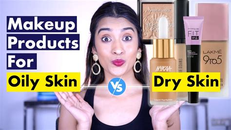 Best Makeup Product For Oily Skin Vs Dry Skin How To Choose Correct