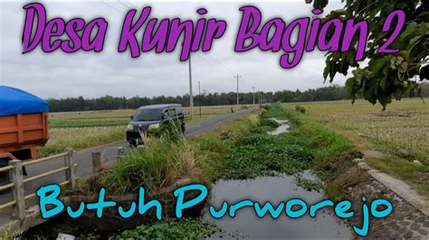 Desa Kunir Butuh Purworejo Bagian Youtube