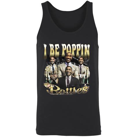 I Be Poppin Bottles Shirt Nouvette