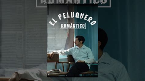 El peluquero romántico YouTube