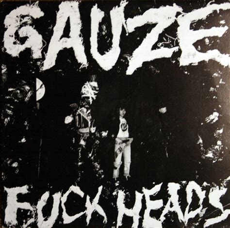 Gauze Fuck Heads Releases Discogs