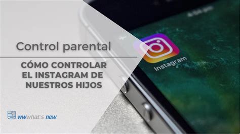 As Se Configura El Control Parental De Instagram